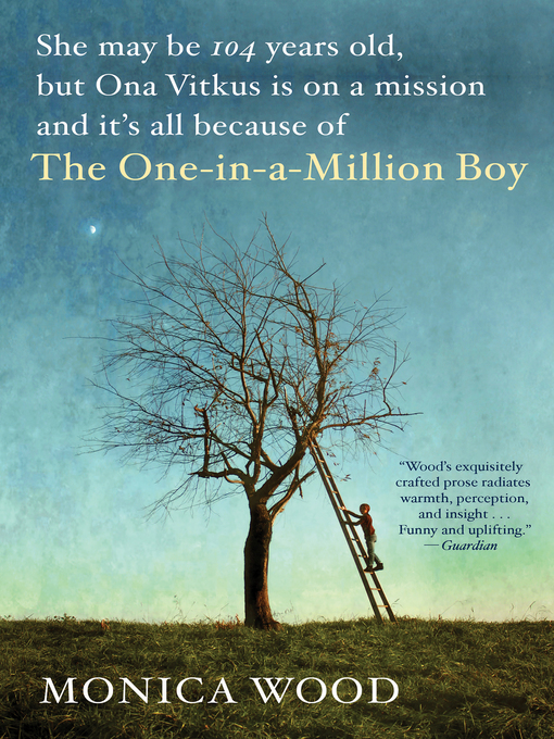 Title details for The One-In-A-Million Boy by Monica Wood - Available